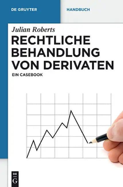 Buy Rechtliche Behandlung Von Derivaten (English, Julian Roberts) — BookShops.in