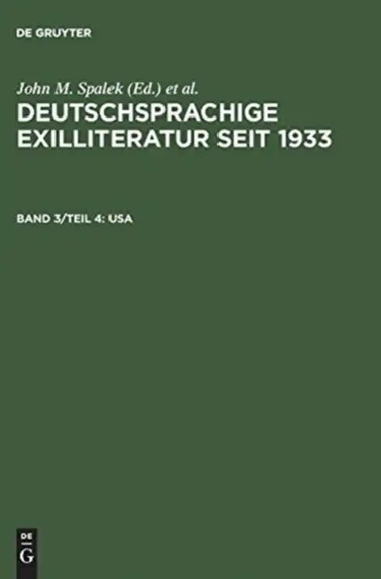 Buy Deutschsprachige Exilliteratur seit 1933, Band 3/Teil 4, USA (English, John M. Spalek | Konrad Feilchenfeldt | Sandra H. Hawrylchak) — BookShops.in