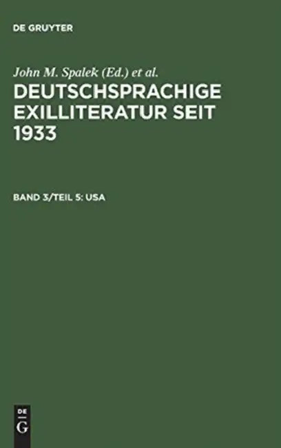 Buy Deutschsprachige Exilliteratur seit 1933, Band 3/Teil 5, USA (English, John M. Spalek | Konrad Feilchenfeldt | Sandra H. Hawrylchak) — BookShops.in