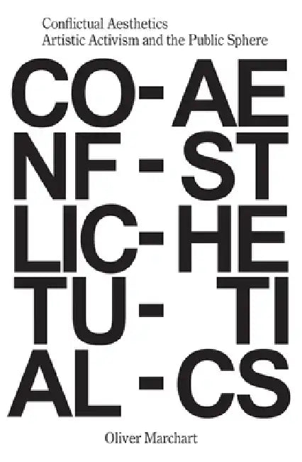 Conflictual Aesthetics (English, Oliver Marchart)