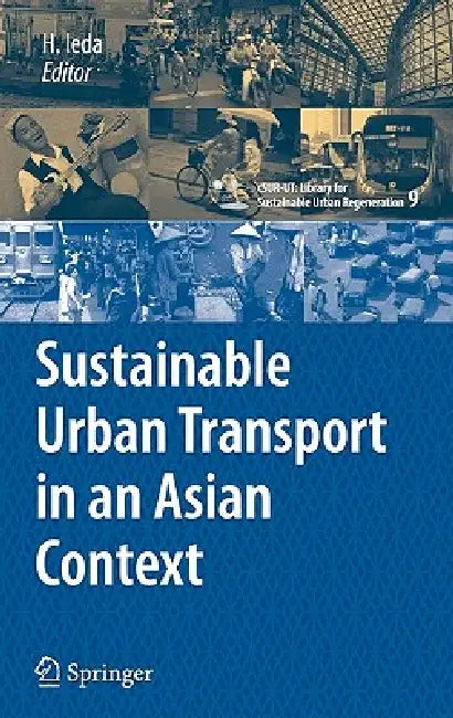 Buy Sustainable Urban Transport in an Asian Context (English, Hitoshi Ieda | Junichiro Okata) — BookShops.in