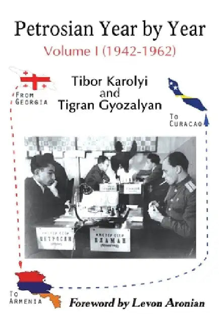 Buy Petrosian Year by Year (English, Tibor Karolyi | Tigran Gyozalyan) — BookShops.in