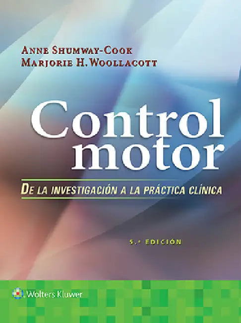 Buy Control Motor Invest Pract Clinica 5e PB (English, Anne Shumway-Cook | Marjorie H. Woollacott) — BookShops.in