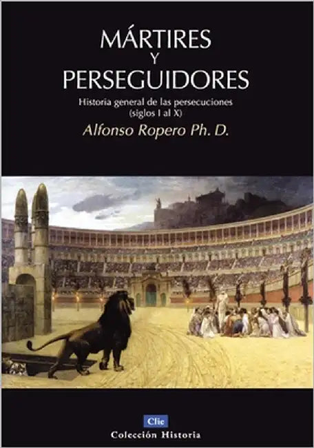Buy La M��rtires Y Perseguidores (English, Alfonso Ropero) — BookShops.in