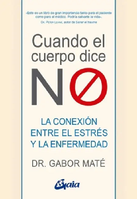Buy Cuando El Cuerpo Dice No (English, Gabor Maté) — BookShops.in