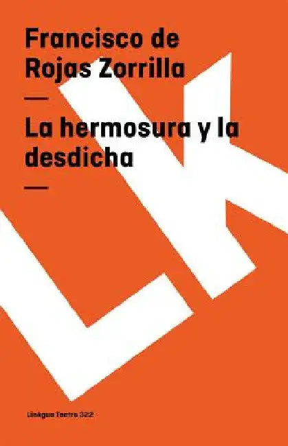 Buy La hermosura y la desdicha (English, Francisco De Rojas Zorrilla) — BookShops.in
