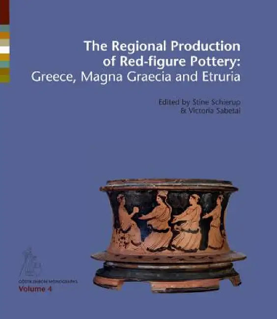 Buy The Regional Production of Red-Figure Pottery (English, Victoria Sabetai | Stine Schierup | Anthi Aggeli) — BookShops.in