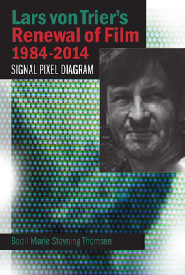 Buy Lars Von Trier's Renewal of Film 1984-2014 (English, Bodil Marie Stavning Thomsen) — BookShops.in