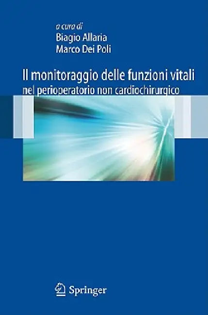 Buy Il monitoraggio delle funzioni vitali nel perioperatorio non cardiochirurgico (English, Biagio Allaria | Marco Dei Poli) — BookShops.in