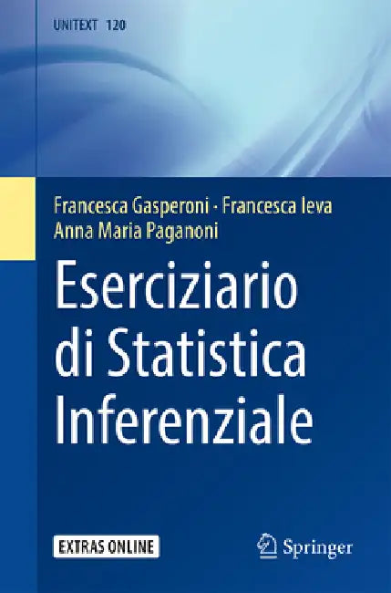 Eserciziario Di Statistica Inferenziale (English, Francesca Gasperoni | Francesca Ieva | Anna Maria Paganoni)