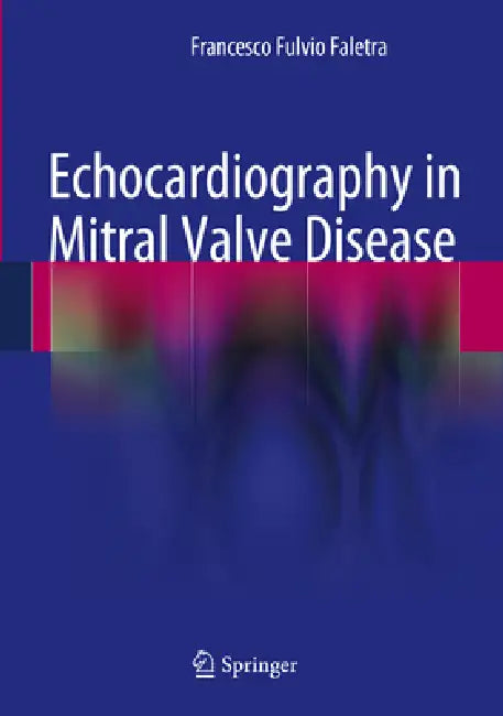 Echocardiography in Mitral Valve Disease | by Francesco Fulvio Faletra | Springer | by Francesco Fulvio Faletra | Springer | by Francesco Fulvio Faletra | Springer | by Francesco Fulvio Faletra | Springer | by Francesco Fulvio Faletra | Springer | by Francesco Fulvio Faletra | Springer | by Francesco Fulvio Faletra | Springer | by Francesco Fulvio Faletra | Springer | by Francesco Fulvio Faletra | Springer | by Francesco Fulvio Faletra | Springer | by Francesco Fulvio Faletra | Springer | by Fra