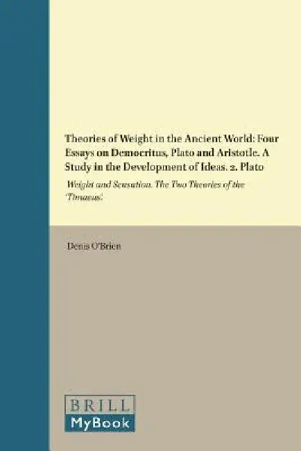 Theories of Weight in the Ancient World (English, Denis O'Brien)