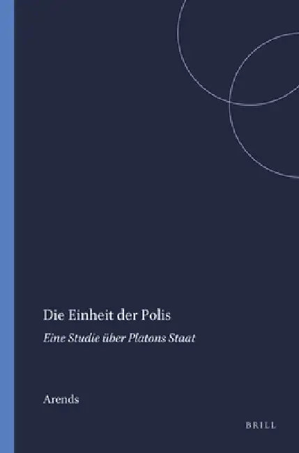 Die Einheit der Polis (English, Arends)