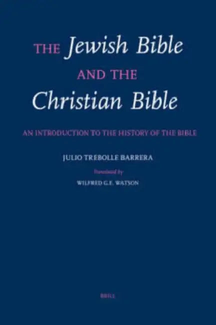 Buy The Jewish Bible and the Christian Bible (English, Watson | Julio Trebolle Barrera) — BookShops.in