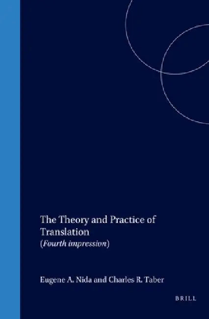 Buy The Theory and Practice of Translation (English, Eugene Nida | Charles Taber) — BookShops.in