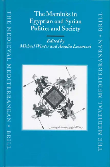 Buy The Mamluks in Egyptian and Syrian Politics and Society (English, Michael Winter | Amalia Levanoni) — BookShops.in