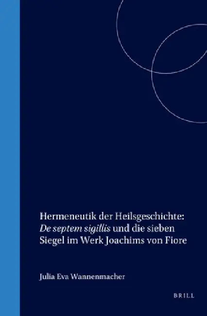 Buy Hermeneutik Der Heilsgeschichte (English, Julia Eva Wannenmacher) — BookShops.in