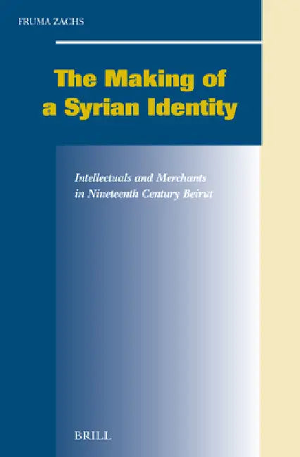 The Making of a Syrian Identity (English, Fruma Zachs)