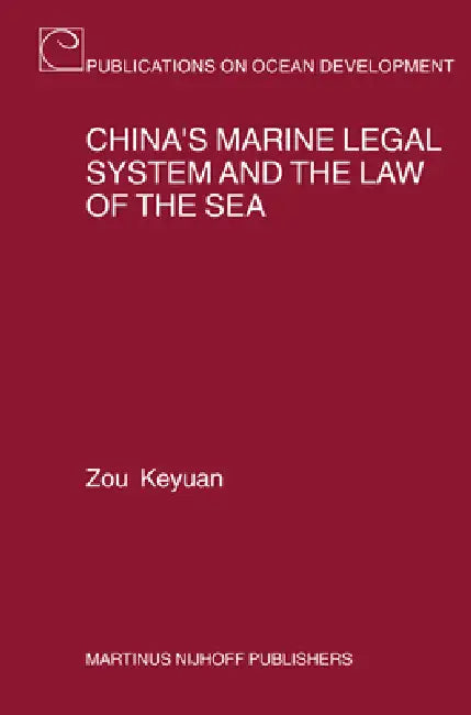 Buy China's Marine Legal System and the Law of the Sea (English, Keyuan Zou) — BookShops.in