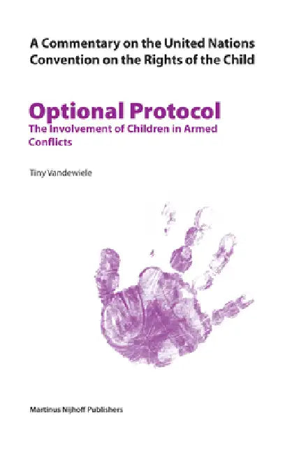 Buy A Commentary on the United Nations Convention on the Rights of the Child, Optional Protocol 1 (English, Tiny Vandewiele) — BookShops.in