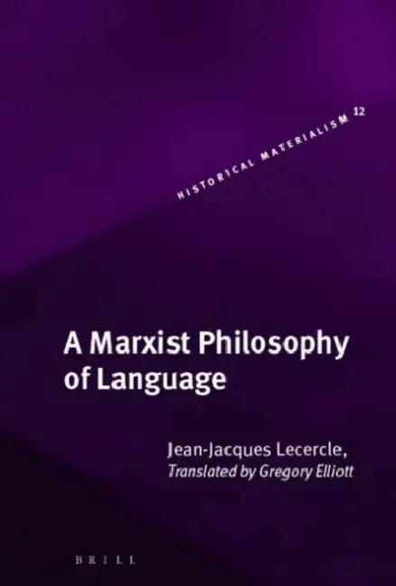 Buy A Marxist Philosophy of Language (English, Jean-Jacques Lecercle) — BookShops.in