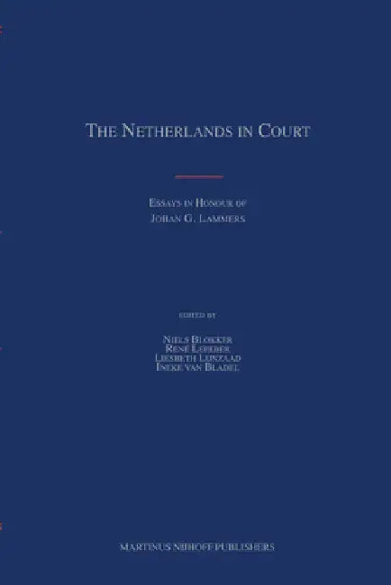 The Netherlands in Court (English, Niels M. Blokker | Ineke Van Bladel | Rene Lefeber) view 2