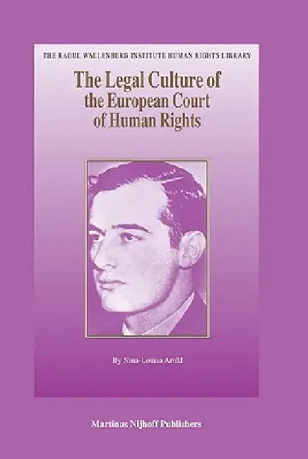 Buy The Legal Culture of the European Court of Human Rights (English, Nina-Louisa Arold) — BookShops.in