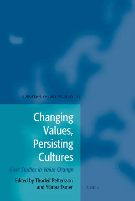 Buy Changing Values, Persisting Cultures (English, Thorleif Pettersson | Yilmaz Esmer) — BookShops.in