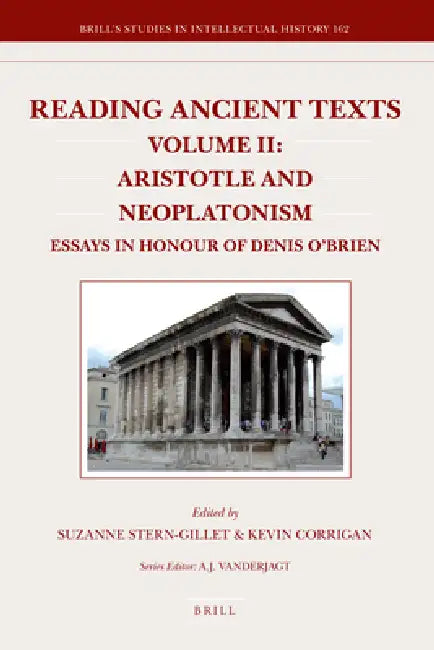 Buy Reading Ancient Texts, Aristotle and Neoplatonism: Essays in Honour of Denis O'Brien | Suzanne Stern-Gillet, Kevin Corrigan | Brill Academic Pub | English | Paperback — BookShops.in