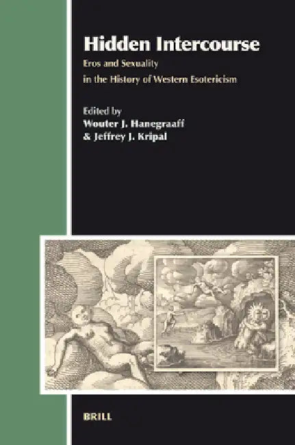 Hidden Intercourse (English, Wouter J. Hanegraaff | Jeffrey Kripal)