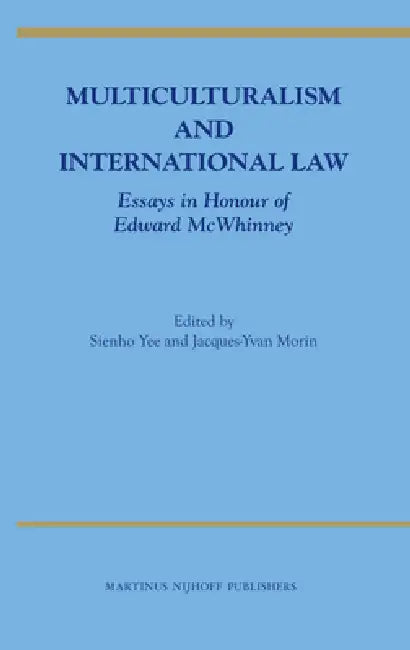 Multiculturalism and International Law: Essays in Honour of Edward McWhinney view 2