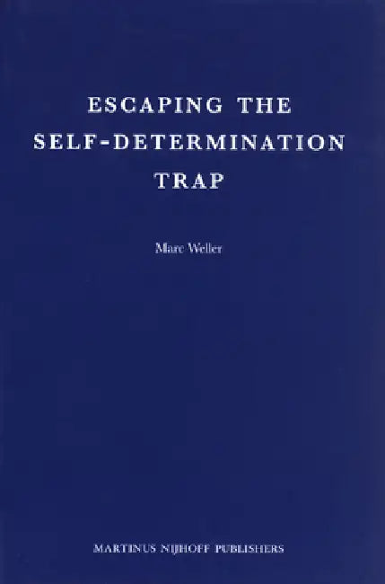 Escaping the Self-Determination Trap (English, Marc Weller)