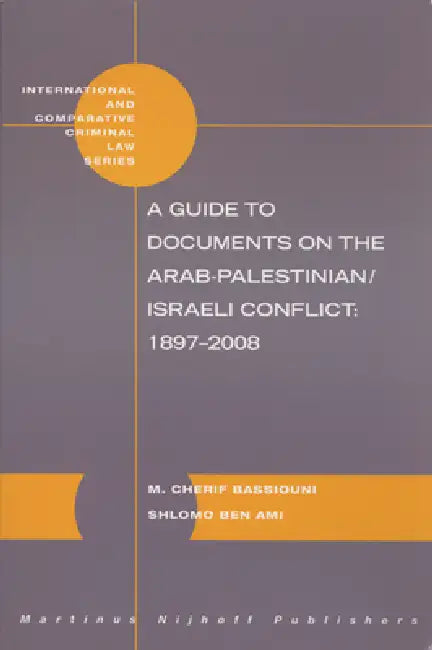 A Guide to Documents on the Arab-Palestinian/Israeli Conflict (English, M. Cherif Bassiouni | Shlomo Ben Ami)