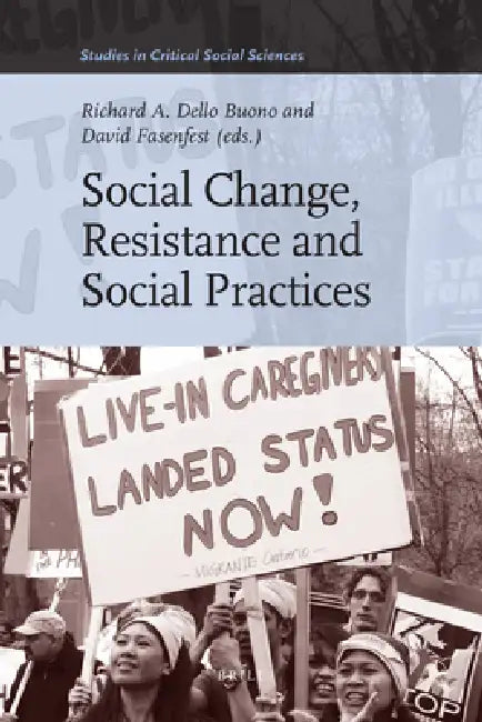 Social Change, Resistance and Social Practices (English, Richard Dello Buono | Matheu Kaneshiro | Kirk Lawrence)
