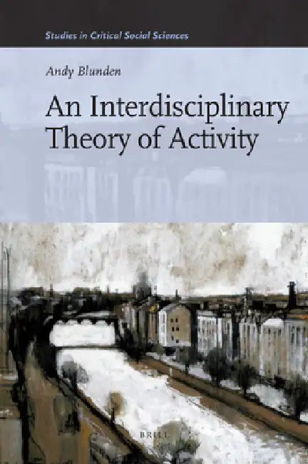 An Interdisciplinary Theory of Activity (English, Andy Blunden)