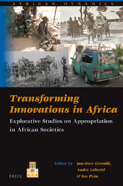 Transforming Innovations in Africa (English, Jan-Bart Gewald | André Leliveld | Iva Pesa)
