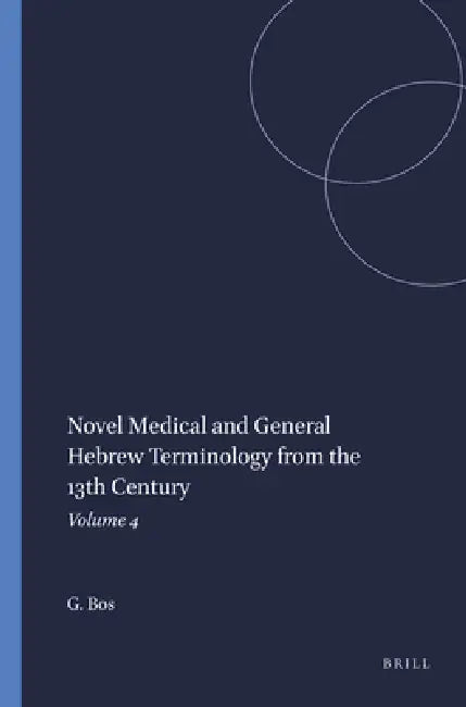 Buy Novel Medical and General Hebrew Terminology from the 13th Century (English, Gerrit Bos) — BookShops.in