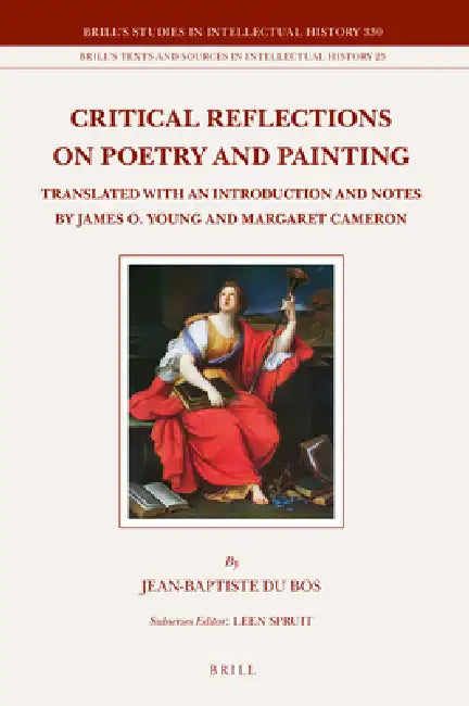 Critical Reflections on Poetry and Painting: Translated With an Introduction and Notes by James O. Young and Margaret Cameron: 330 (Brill's Studies in ... and Sources in Intellectual History, 330) view 2