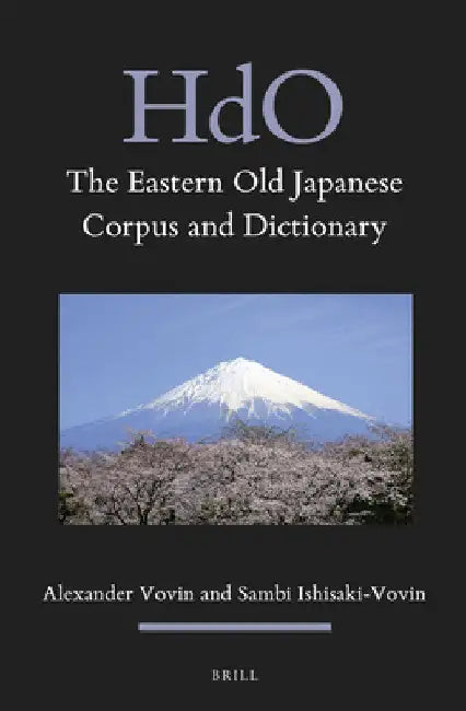 The Eastern Old Japanese Corpus and Dictionary (English, Alexander Vovin | Sambi Ishisaki-Vovin)