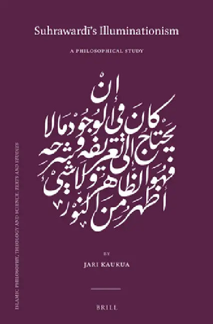 Suhrawardī's Illuminationism (English, Jari Kaukua)