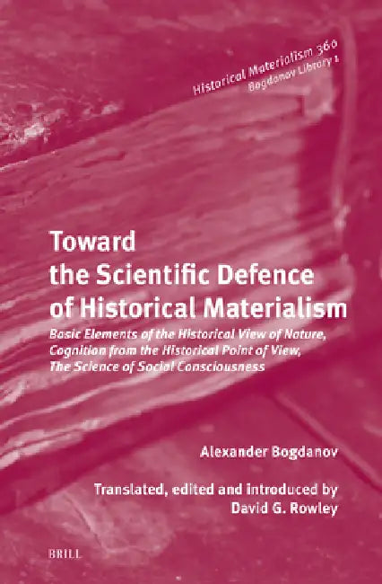 Buy Toward the Scientific Defence of Historical Materialism (English, David Rowley | David Rowley | Alexander Aleksandrovich Bogdanov) — BookShops.in