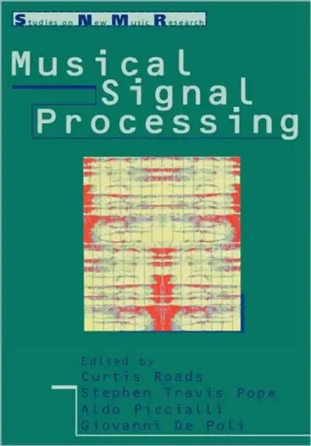 Buy Musical Signal Processing (English, Curtis Roads | Stephen Travis Pope | Aldo Piccialli) — BookShops.in