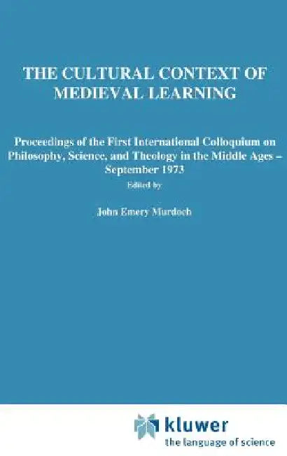 Buy The Cultural Context of Medieval Learning (English, J. E. Murdoch | E. D. Sylla) — BookShops.in