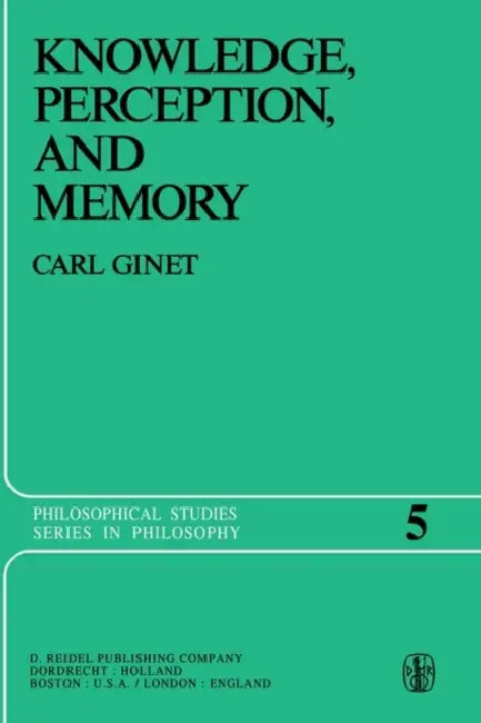 Buy Knowledge, Perception and Memory (English, C. Ginet) — BookShops.in