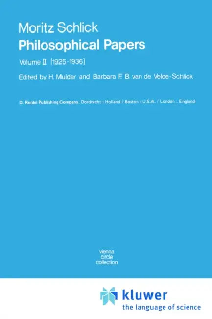 Philosophical Papers (English, Moritz Schlick | Henk L. Mulder | B. F. B. Van De Velde-Schlick)