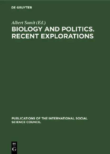 Buy Biology and Politics. Recent Explorations (English, Albert Somit) — BookShops.in
