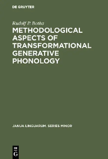 Buy Methodological Aspects of Transformational Generative Phonology (English, Rudolf P. Botha) — BookShops.in