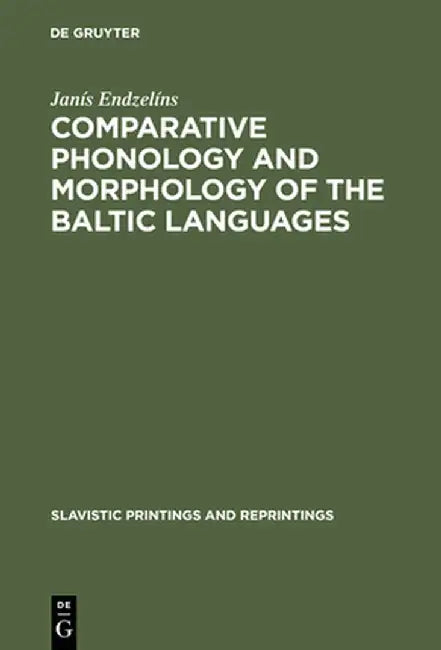 Buy Comparative Phonology and Morphology of the Baltic Languages (English, Janis Endzelins) — BookShops.in