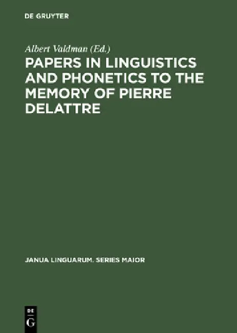 Buy Papers in Linguistics and Phonetics to the Memory of Pierre Delattre (English, Albert Valdman) — BookShops.in