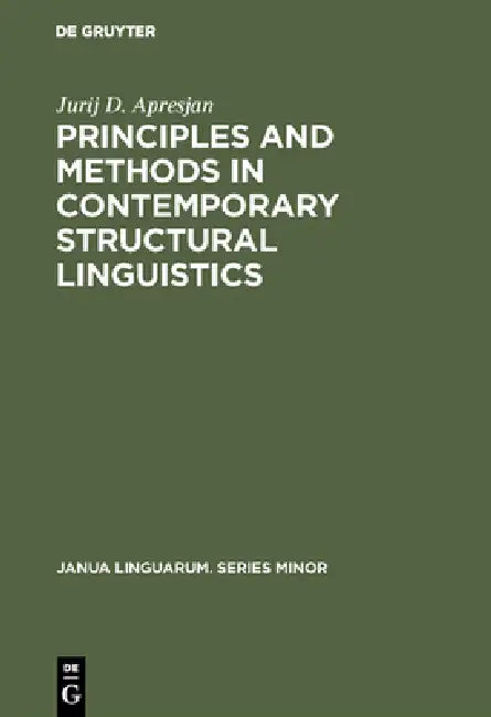 Buy Principles and Methods in Contemporary Structural Linguistics (English, Jurij D. Apresjan | Dina B. Crockett) — BookShops.in
